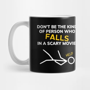 Don't be the kind of person who FALLS in a scary movie! Mug